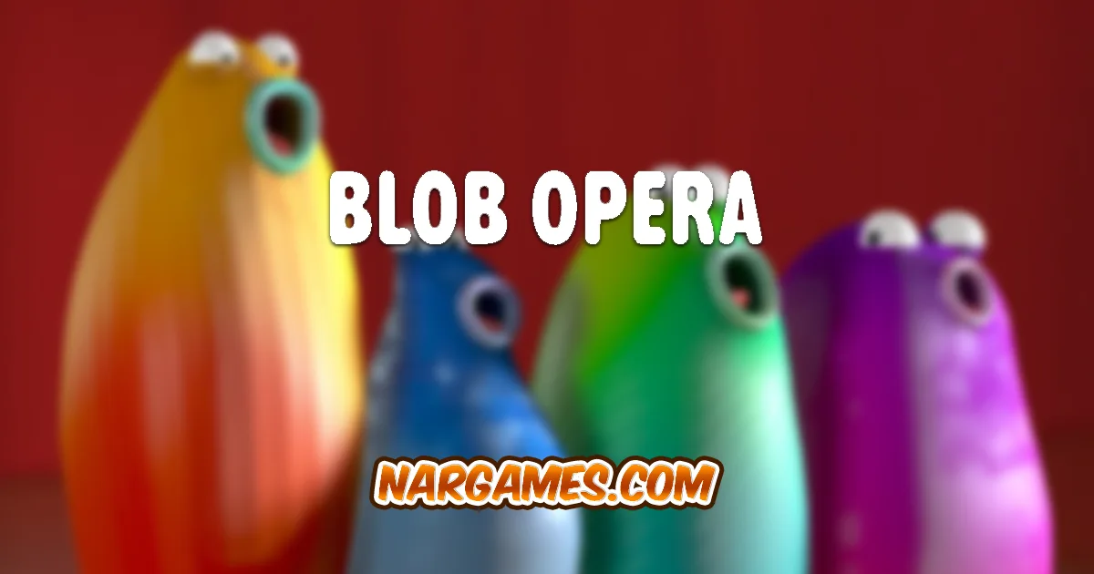 Play Blob Opera online for free