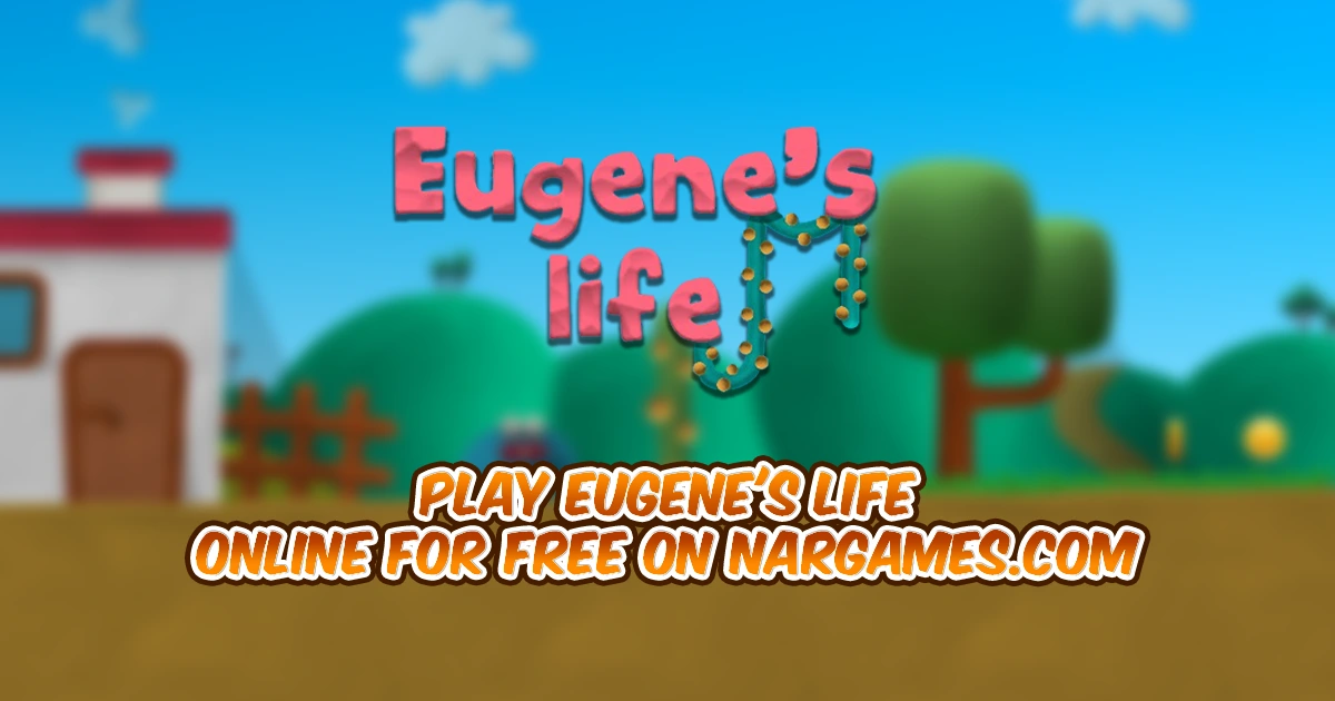 Play Eugene's Life online for free