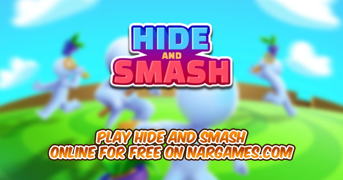 Play Hide and Smash online for free