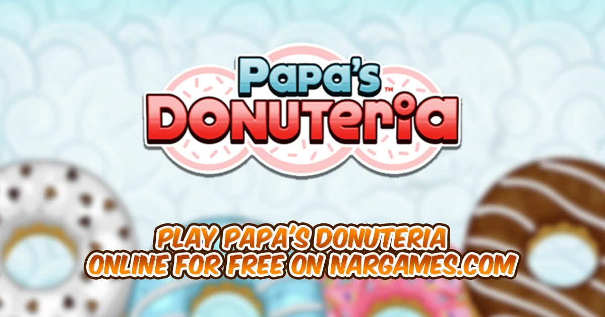 Play Papa's Donuteria online for free