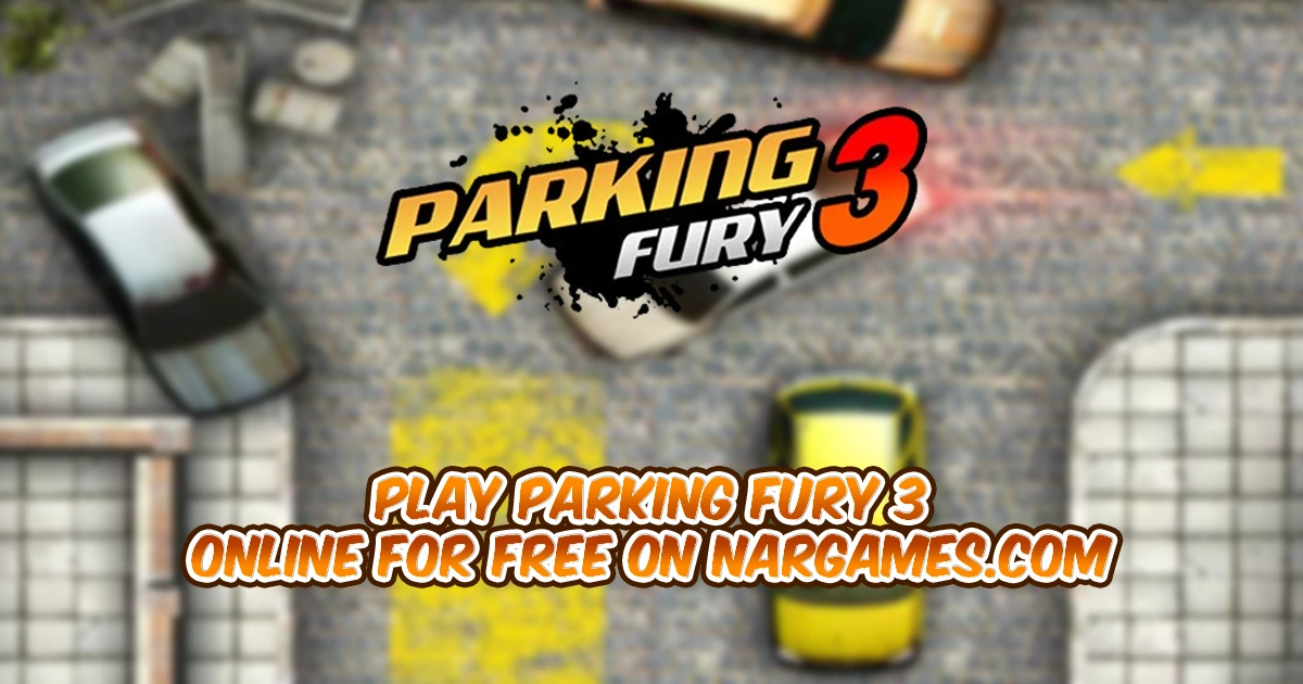 Play Parking Fury 3 online for free